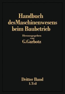 Handbuch des Maschinenwesens beim Baubetrieb