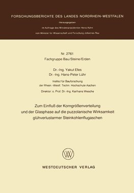 Zum Einfluß der Korngrößenverteilung und der Glasphase auf die puzzolanische Wirksamkeit glühverlustarmer Steinkohlenflugaschen