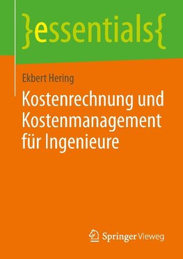 Kostenrechnung und Kostenmanagement für Ingenieure