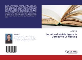 Security of Mobile Agents in Distributed Computing