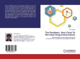 The Parabens, Very Close To The Ideal Drug Preservatives