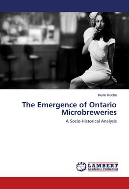 The Emergence of Ontario Microbreweries