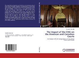 The Impact of the CISG on the American and Canadian Courts