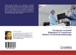 Computer-assisted diagnosis of cancerous lesions in chromoendoscopy