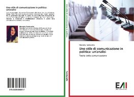 Uno stile di comunicazione in politica: un'analisi