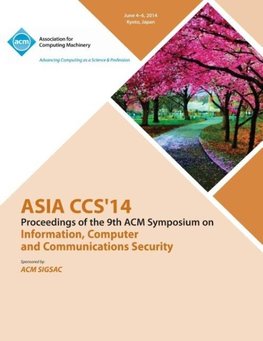 Asia CCS 14 9th ACM Symposium on Information, Computer and Communications Security