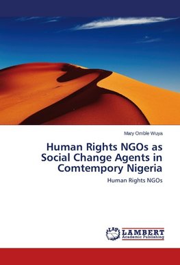 Human Rights NGOs as Social Change Agents in Comtempory Nigeria