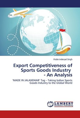 Export Competitiveness of Sports Goods Industry - An Analysis