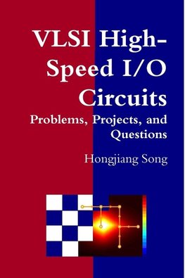 VLSI High-Speed I/O Circuits - Problems, Projects, and Questions