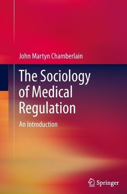 The Sociology of Medical Regulation