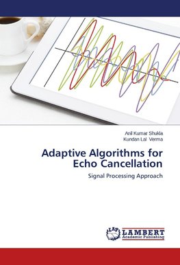 Adaptive Algorithms for Echo Cancellation