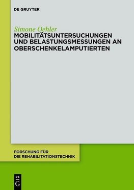 Mobilitätsuntersuchungen und Belastungsmessungen an Oberschenkelamputierten