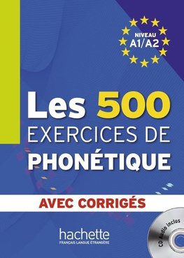 Les 500 exercices de phonétique. Livre de l'élève + CD Audio + corrigés