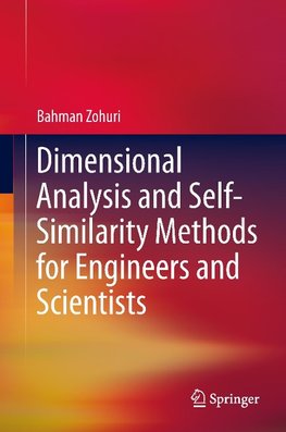 Dimensional Analysis and Self-Similarity Methods for Engineers and Scientists