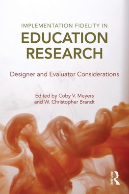 Meyers, C: Implementation Fidelity in Education Research