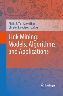 Link Mining: Models, Algorithms, and Applications