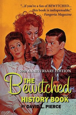 The Bewitched History Book - 50th Anniversary Edition