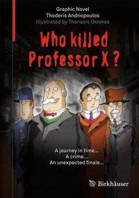 Andriopoulos, T: Who Killed Professor X?