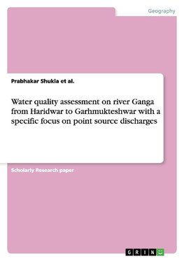 Water quality assessment on river Ganga from Haridwar to Garhmukteshwar with a specific focus on point source discharges