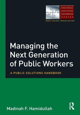 Hamidullah, M: Managing the Next Generation of Public Worker