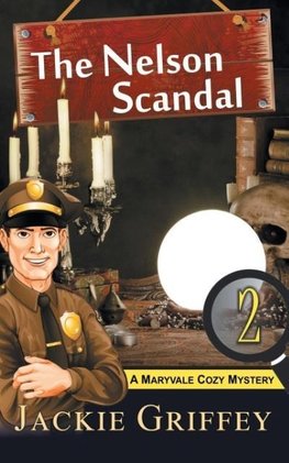 The Nelson Scandal (A Maryvale Cozy Mystery, Book 2)