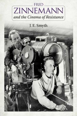 Smyth, J:  Fred Zinnemann and the Cinema of Resistance