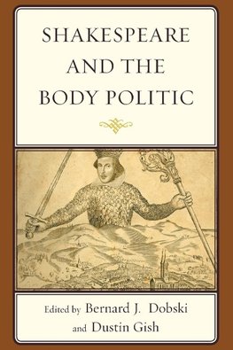 SHAKESPEARE & THE BODY POLITICPB