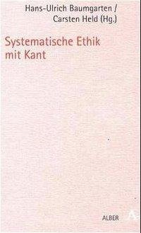 Systematische Ethik mit Kant