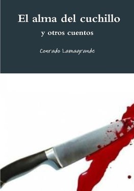 El alma del cuchillo y otros cuentos