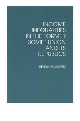 Flakierski, H: Income Inequalities in the Former Soviet Unio