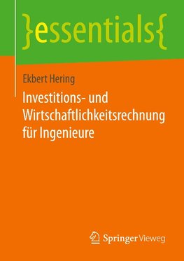 Investitions- und Wirtschaftlichkeitsrechnung für Ingenieure