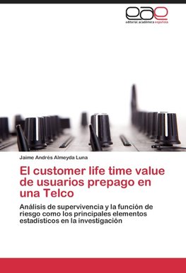 El customer life time value de usuarios prepago en una Telco