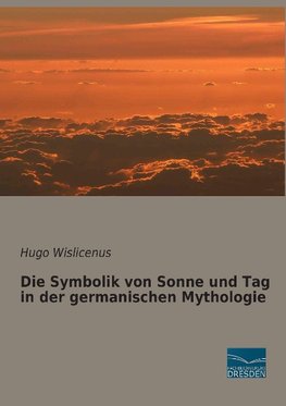 Die Symbolik von Sonne und Tag in der germanischen Mythologie