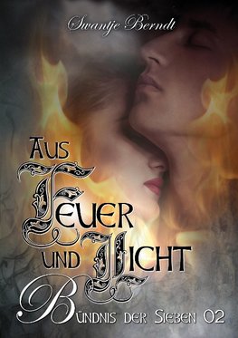 Aus Feuer und Licht