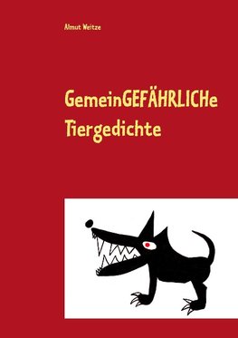 Gemeingefährliche Tiergedichte