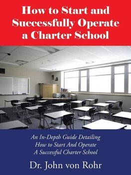 How to Start and Successfully Operate a Charter School