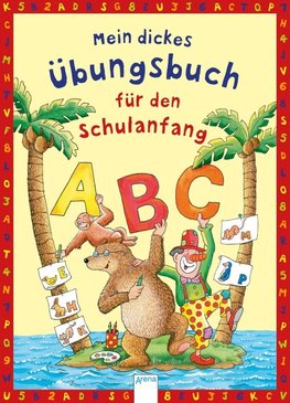 Mein dickes Übungsbuch für den Schulanfang