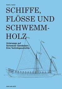 Schiffe, Flösse und Schwemmholz