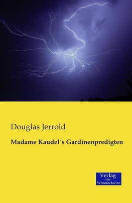 Madame Kaudel´s Gardinenpredigten