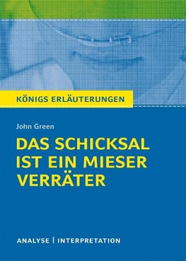 Königs Erläuterungen: Das Schicksal ist ein mieser Verräter von John Green