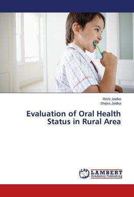 Evaluation of Oral Health Status in Rural Area