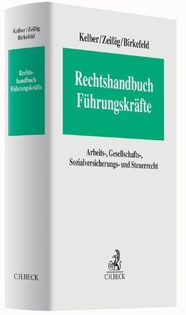 Kelber, M: Rechtshandbuch Führungskräfte