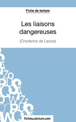 Les liaisons dangereuses de Choderlos de Laclos (Fiche de lecture)