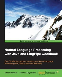 Natural Language Processing with Java and LingPipe Cookbook