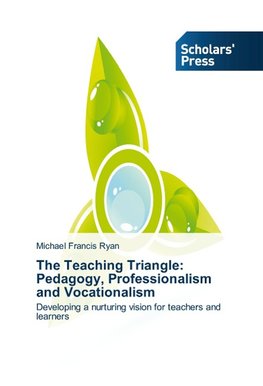 The Teaching Triangle: Pedagogy, Professionalism and Vocationalism