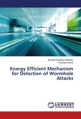 Energy Efficient Mechanism for Detection of Wormhole Attacks