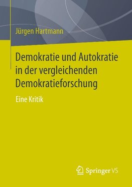 Demokratie und Autokratie in der vergleichenden Demokratieforschung