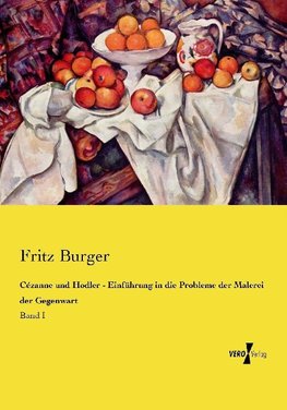 Cézanne und Hodler - Einführung in die Probleme der Malerei der Gegenwart