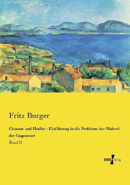 Cézanne und Hodler - Einführung in die Probleme der Malerei der Gegenwart