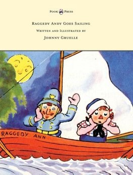 Raggedy Andy Goes Sailing - Written and Illustrated by Johnny Gruelle